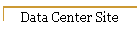 Data Center Site